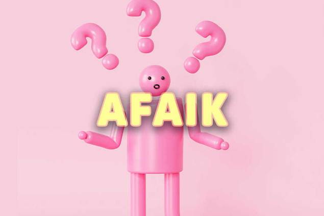 Affaking AFAIK Slang Meaning | Merriam-Webster