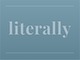 video literally