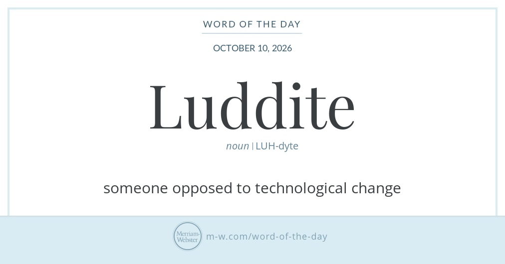 Word of the Day: Luddite | Merriam-Webster