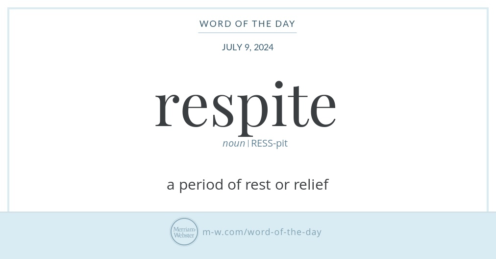 Respite Menu Word of the Day: Respite | Merriam-Webster
