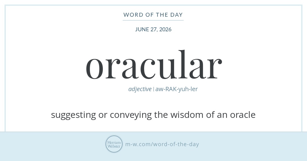Word of the Day: Oracular | Merriam-Webster