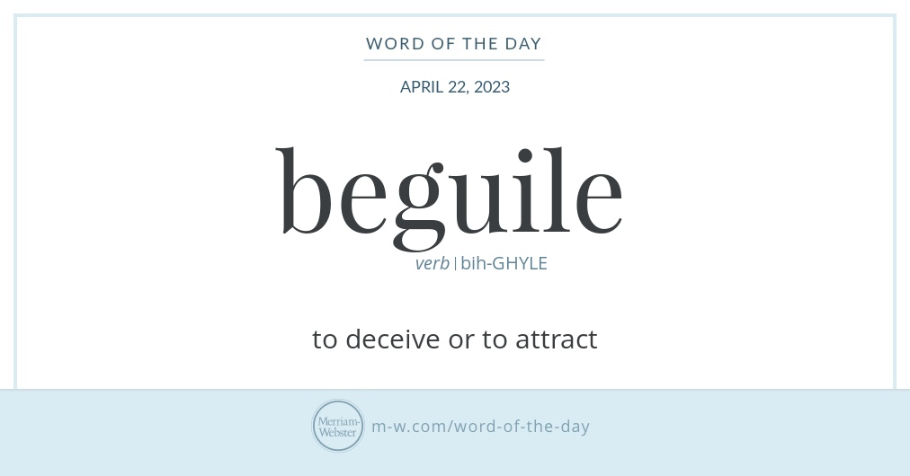 Word of the Day: Beguile | Merriam-Webster