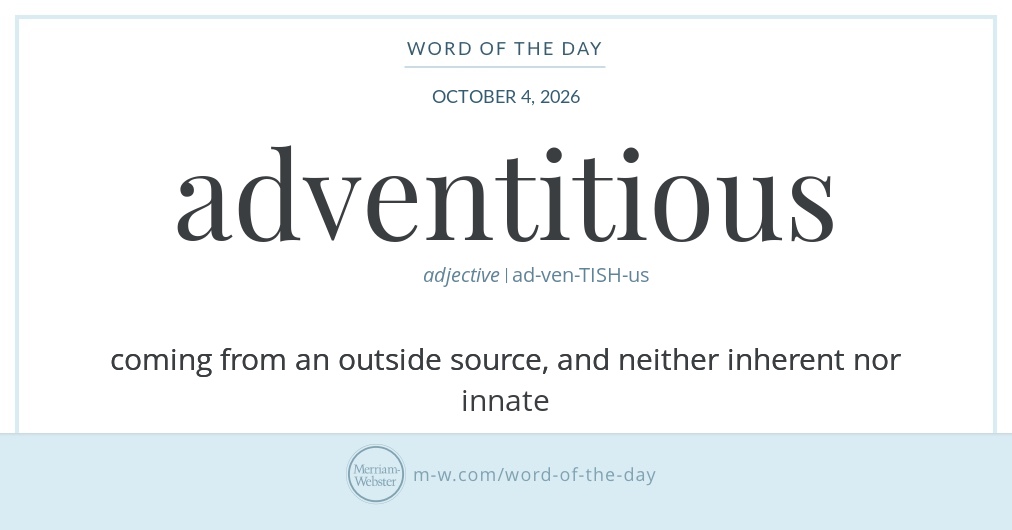 Word of the Day: Adventitious | Merriam-Webster