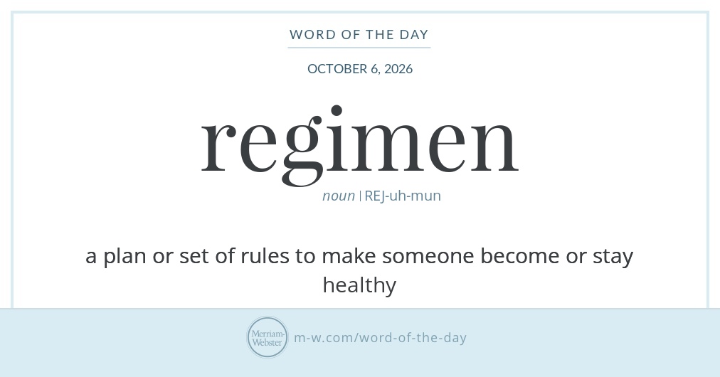 Word of the Day: Regimen | Merriam-Webster
