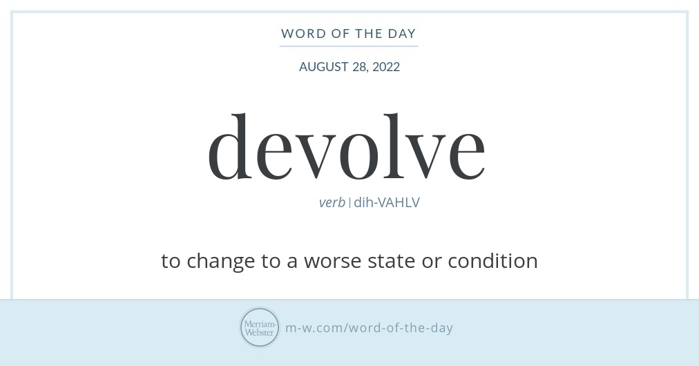 Word of the Day: Devolve | Merriam-Webster
