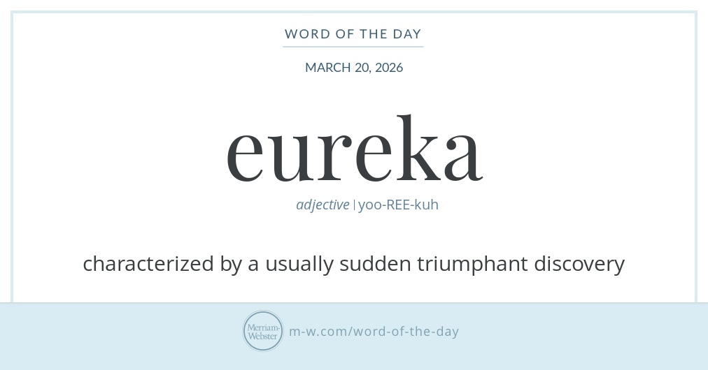Word of the Day: Eureka | Merriam-Webster