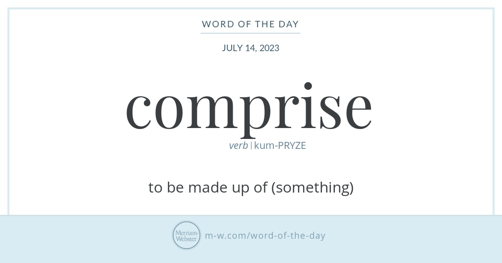 Word of the Day: Comprise | Merriam-Webster