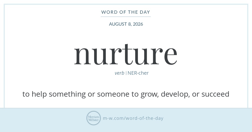 Ambitious Punctuation Word of the Day: Nurture | Merriam-Webster