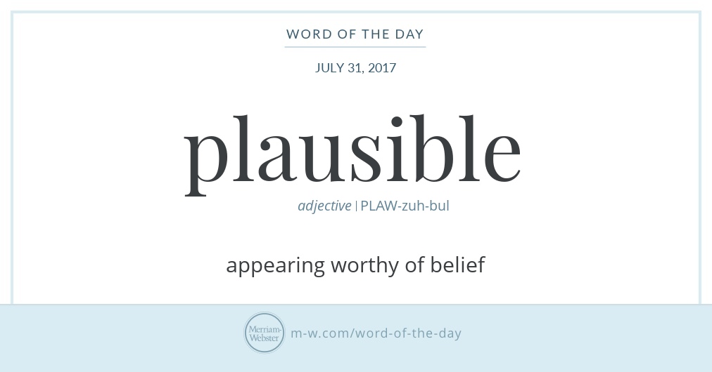 Word of the Day: Plausible | Merriam-Webster