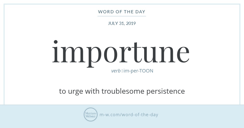 Word of the Day: Importune | Merriam-Webster
