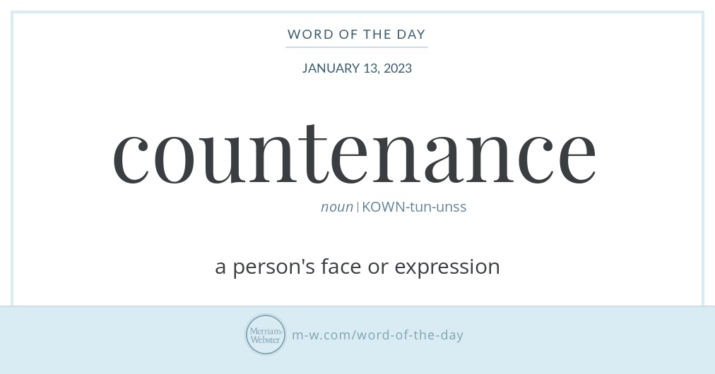Coltenance Word of the Day: Countenance | Merriam-Webster