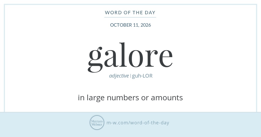 Word of the Day: Galore | Merriam-Webster