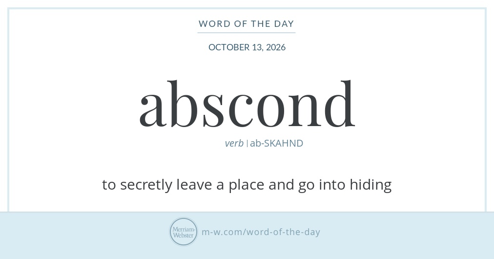 Word of the Day: Abscond | Merriam-Webster